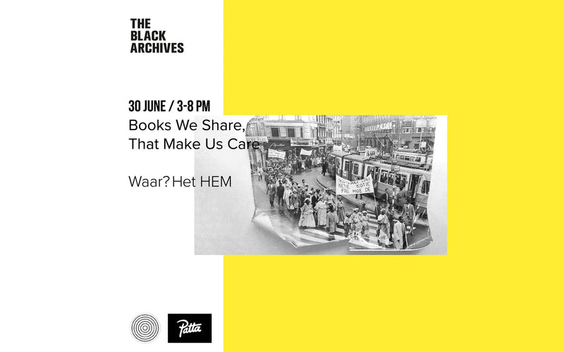 Patta X The Black Archives At Het Hem - Patta