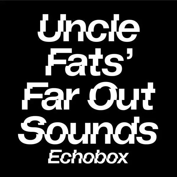 Uncle Fats' Far Out Sounds #10 - Patta